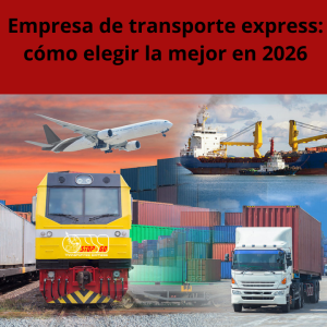 ¿Cómo elegir una Empresa de Transporte Express?